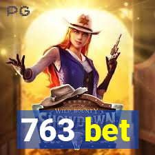 763 bet